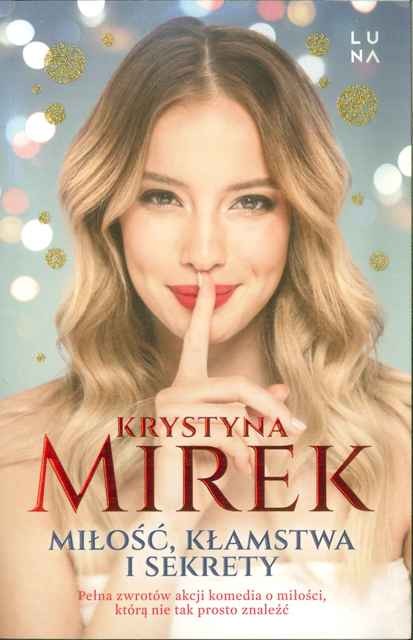 Okładka książki Krystyna Mirek Miłość, kłamstwa i sekrety